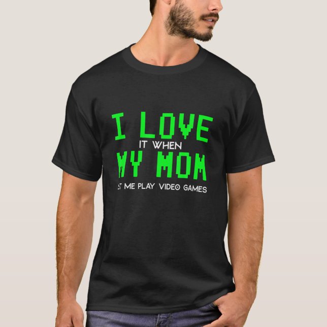 I Love My Mom Gamer Gifts For Teen Boys Kids Video T-Shirt (Front)