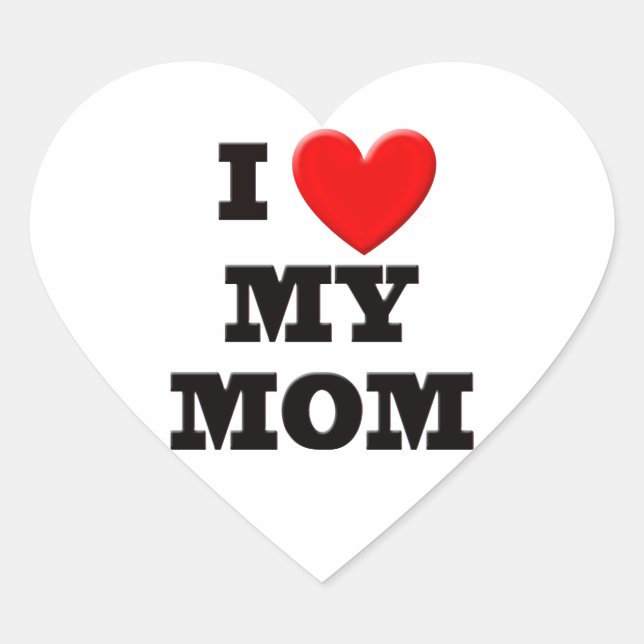 I Love My Mom Heart Sticker (Front)