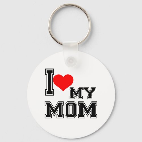 I LOVE MY MOM KEYCHAIN