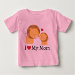 I Love My Mom Kids Baby T-Shirt