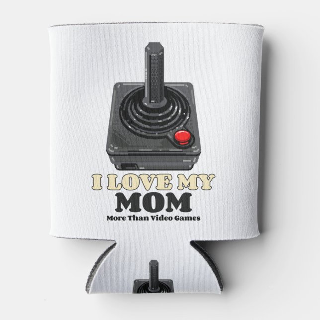 I Love My Mom More Than Video Games Can Cooler (Front)