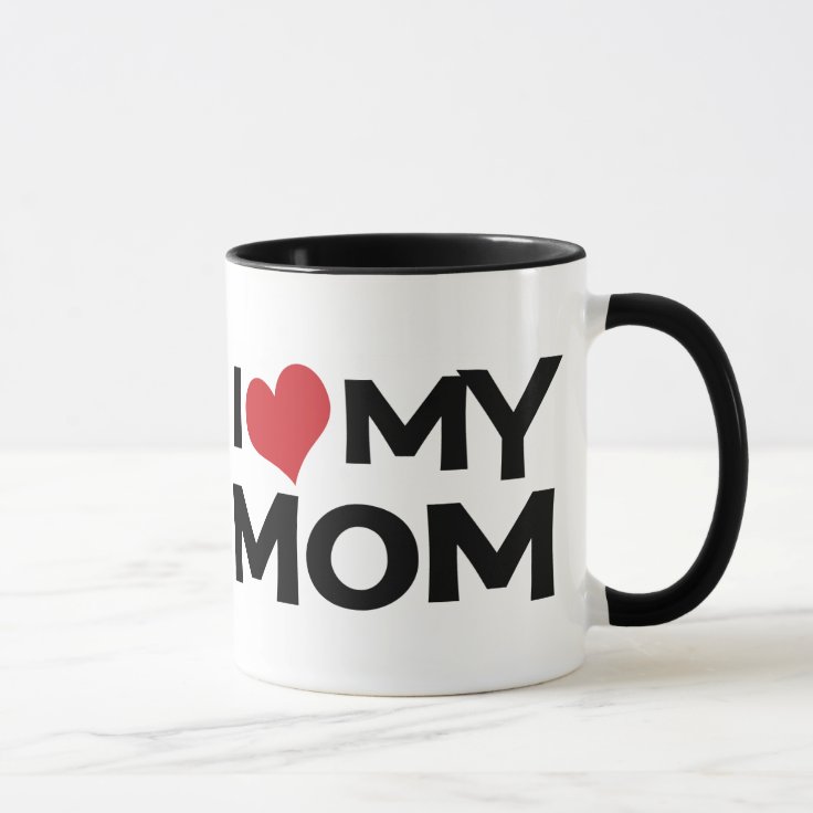 I Love My Mom Mother's Day Ringer Mug | Zazzle