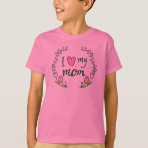 I Love My Mom Mother's Day Sleeve Shirt
