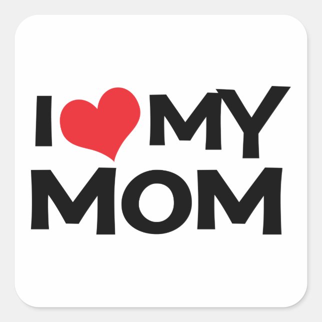I Love My Mom Mother's Day Sticker (Front)