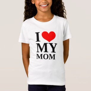 I Love My Mom Mother's Day T-Shirt