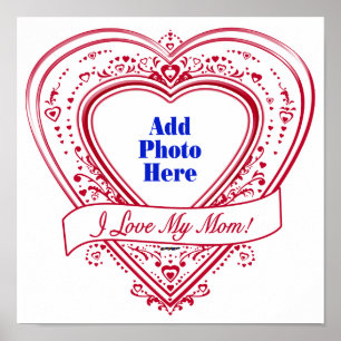 I Love My Mom! Photo Red Hearts Poster