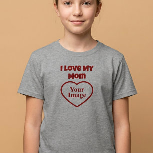 I Love My Mom Photo T-Shirt