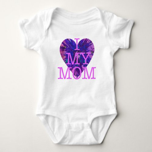 i love my mom quote heart Mothers Day Pink Baby Bodysuit