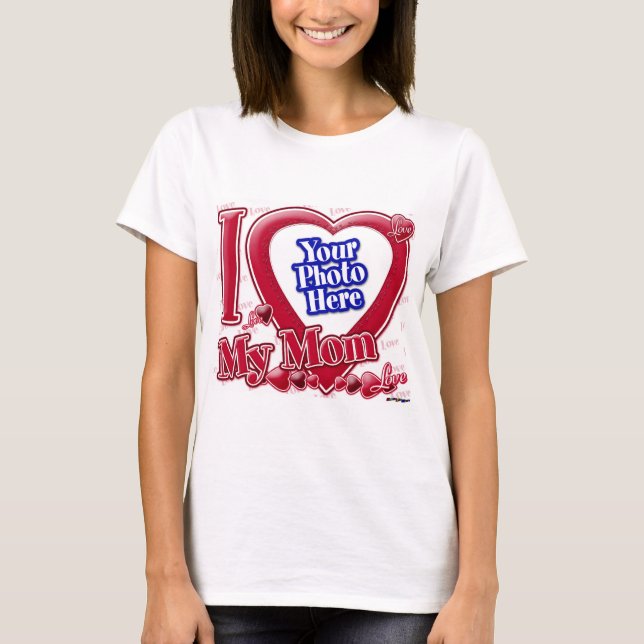 I Love My Mom red heart - photo T-Shirt (Front)
