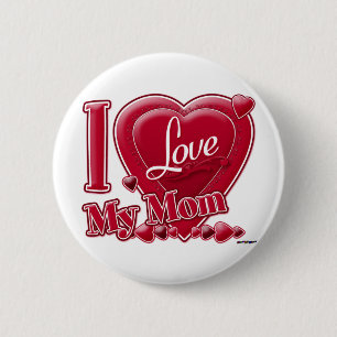 I Love My Mom red - heart Pinback Button