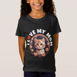 i love my mom T-Shirt