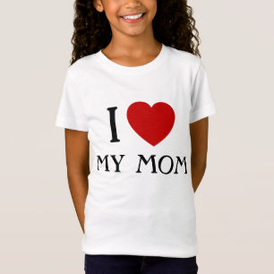 I love my Mom    T-Shirts