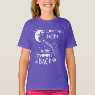I love my mom to the moon & back T-Shirt