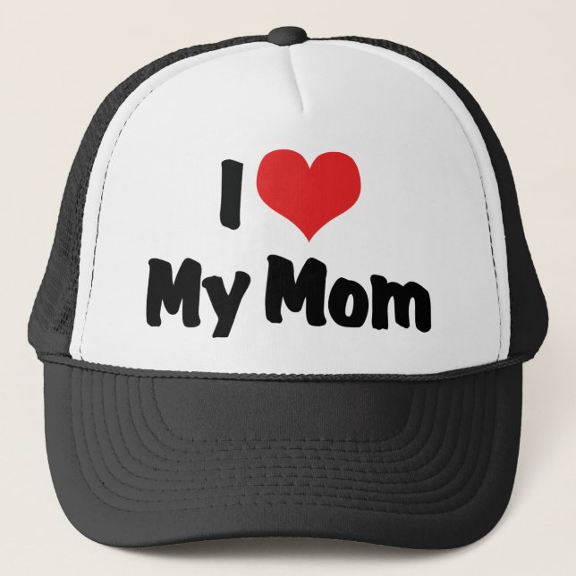 I Love My Mom Trucker Hat (Front)
