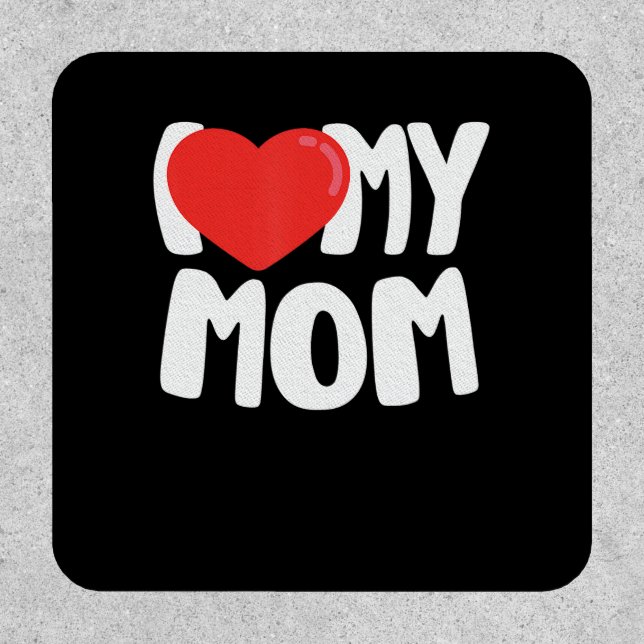 I Love My Mom TShirt with Large Red Heart Patch (Front)