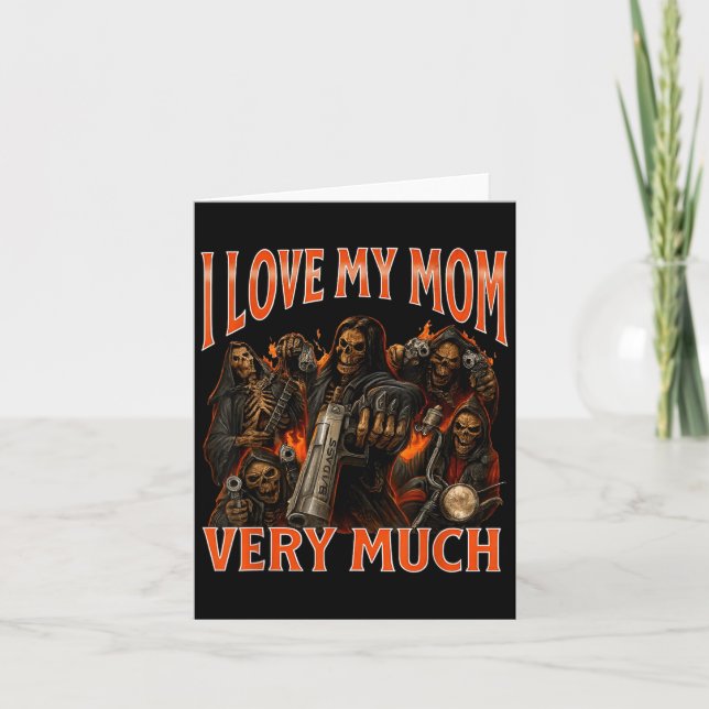 I Love My Mom Very Much Funny Skeleton Meme  Card (Front)