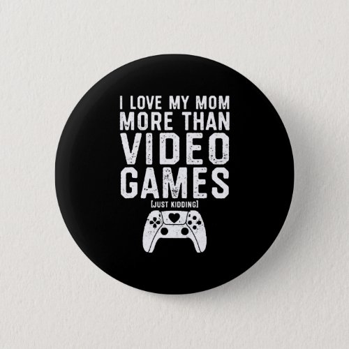 I Love My Mom Video Gamer Valentines Day Boys Button