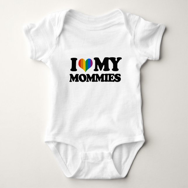 I love my mommies baby bodysuit (Front)