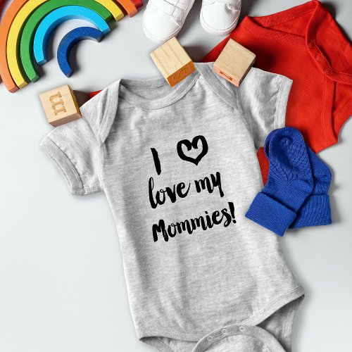 I Love My Mommies Baby Jersey Shirt