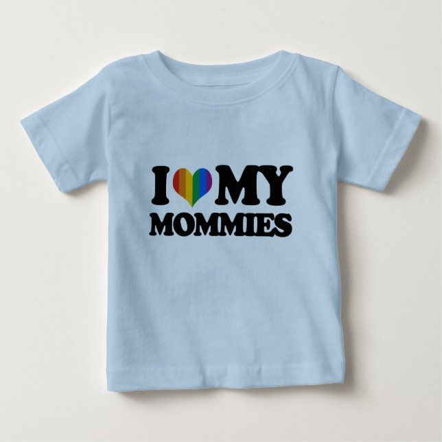 I love my mommies baby T-Shirt (Front)