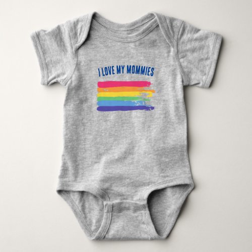 I love my Mommies Pride Rainbow Baby Bodysuit