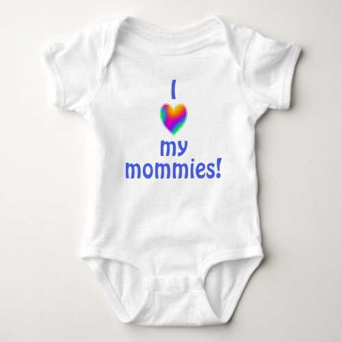 I Love My Mommies Rainbow Heart Baby Bodysuit