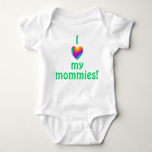 I Love My Mommies Rainbow Heart Baby Bodysuit