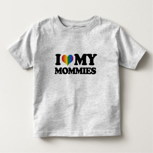 I love my mommies toddler t_shirt