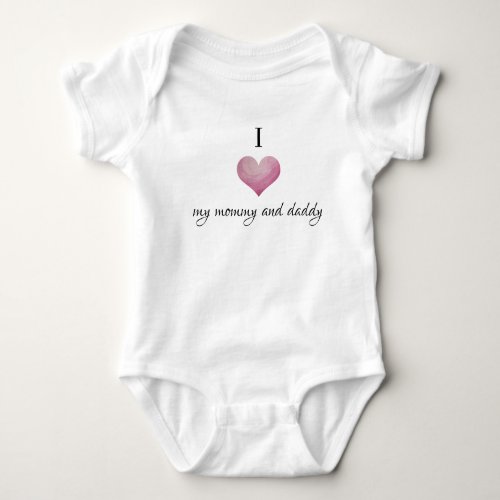I LOVE MY MOMMY and DADDY one_piece Baby Bodysuit