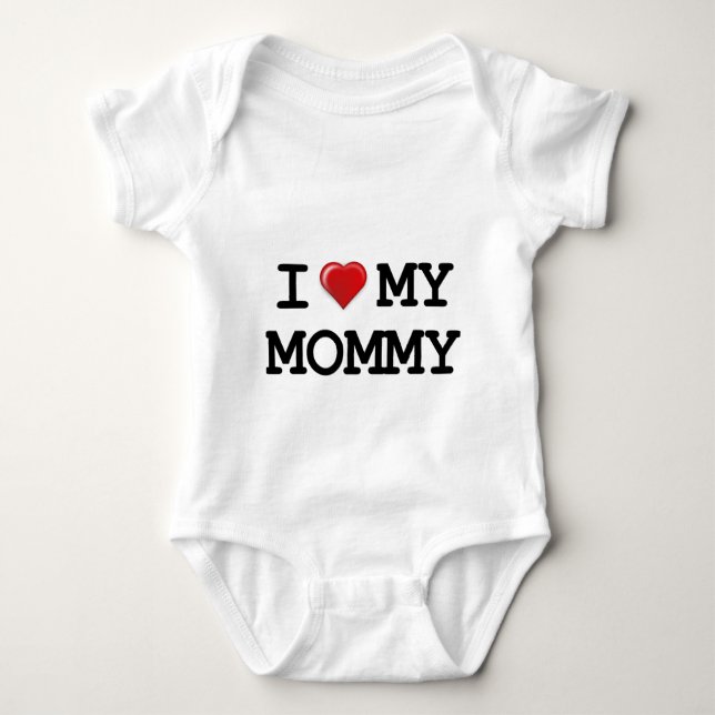 I Love My Mommy Baby Bodysuit (Front)