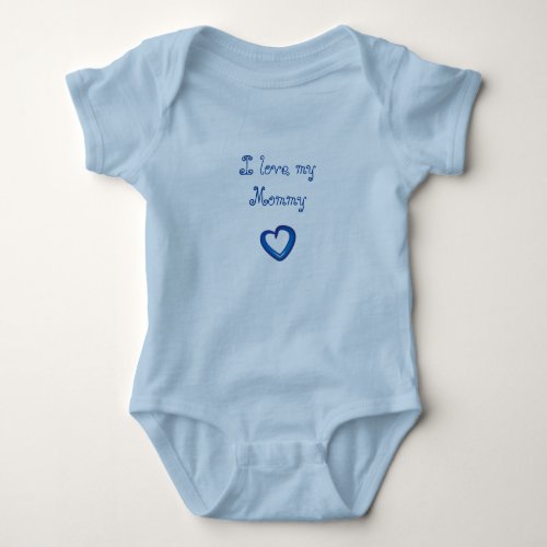 I love my Mommy Baby Bodysuit