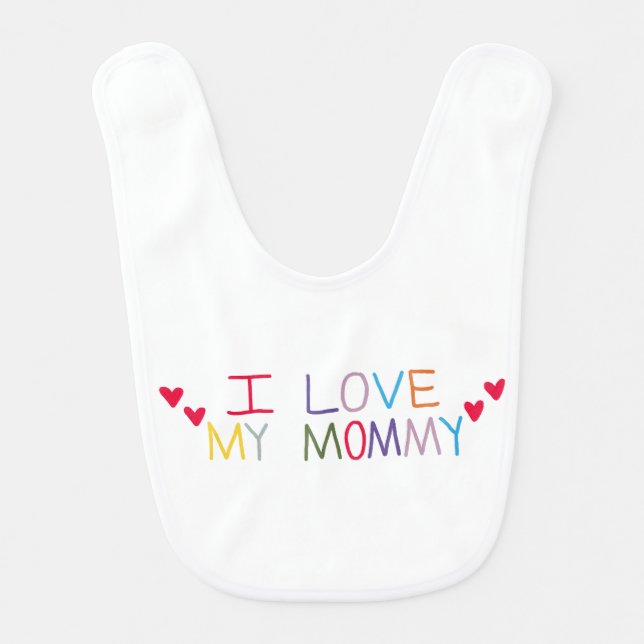 I Love My Mommy Bib (Front)