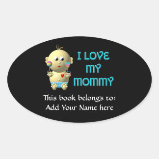 I love my mommy Bouncing Baby with Heart & Rattles Oval Sticker