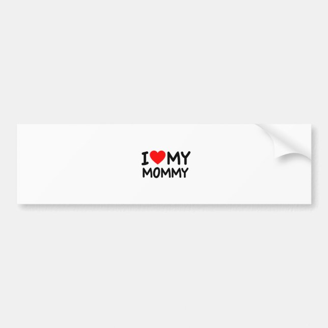 I Love my Mommy Bumper Sticker (Front)