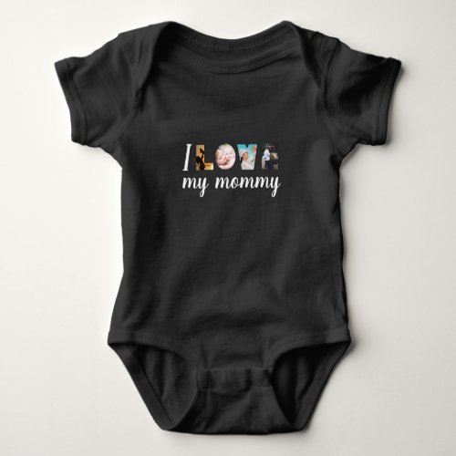 I love my mommy custom photo letters black baby bodysuit