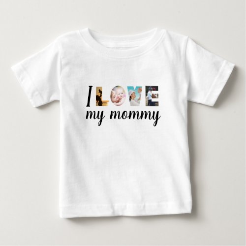I love my mommy custom photo letters white baby T_Shirt