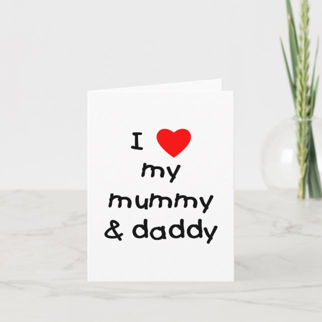 I Love My Mommy & Daddy Card (Front)