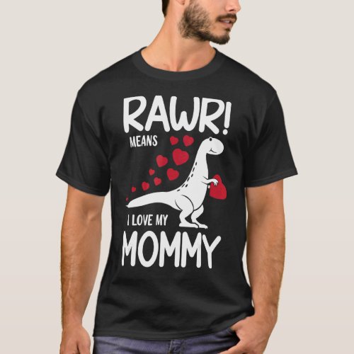 I Love My Mommy Kids Cute Mothers Day Dinosaur Wit T_Shirt