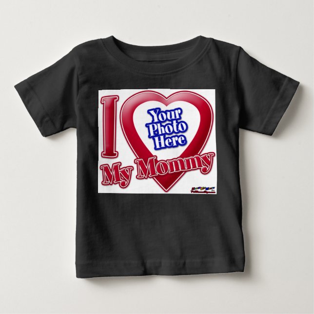 I Love My Mommy - Photo Baby T-Shirt (Front)