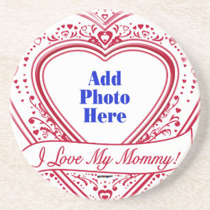 I Love My Mommy! Photo Red Hearts Drink Coaster