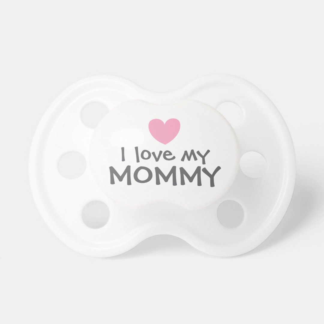 I Love My Mommy Pink Baby Girl Pacifier 