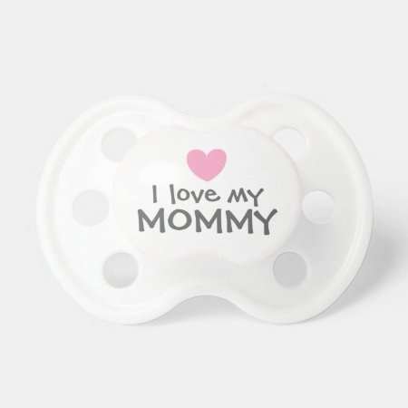 I Love My Mommy Pink Baby Girl Pacifier