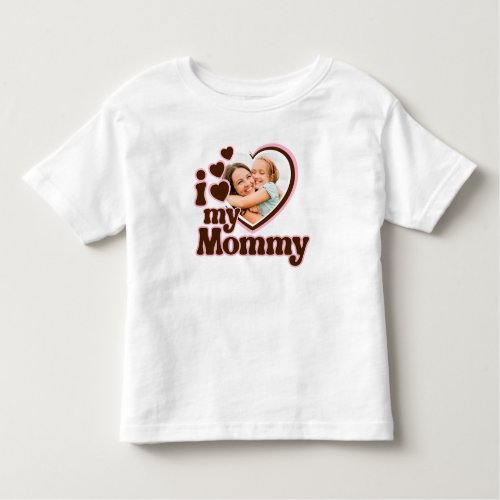 I Love My Mommy Pink Brown Photo Toddler T_shirt