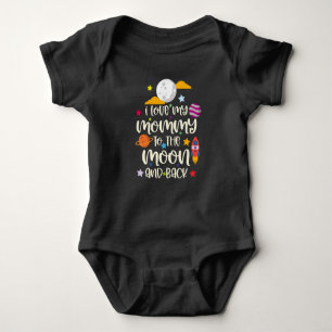 I Love My Mommy To The Moon And Back Baby Bodysuit