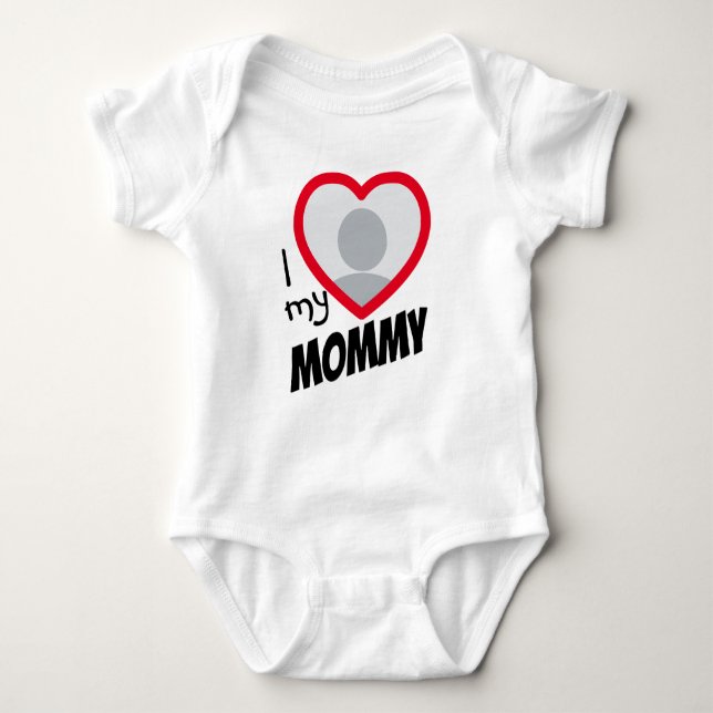 i Love my Mommy Unisex Custom Heart Photo and Text Baby Bodysuit (Front)