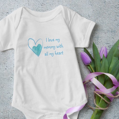 I Love My Mommy With All My Heart _ Blue Baby Bodysuit