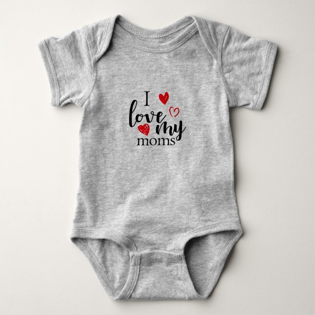 I Love My Moms Baby Outfit Baby Bodysuit (Front)