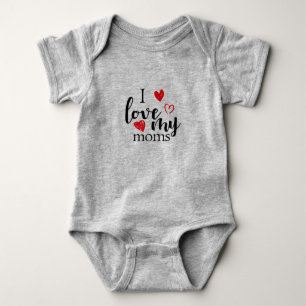 I Love My Moms Baby Outfit Bodysuit