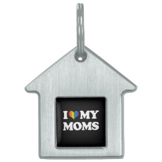 I LOVE MY MOMS PET NAME TAG