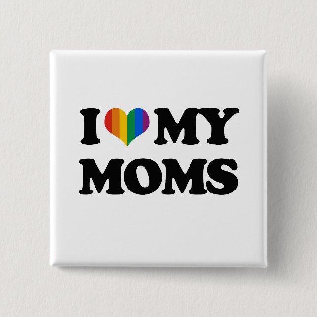 I LOVE MY MOMS PINBACK BUTTON (Front)
